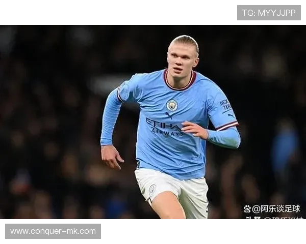 哈兰德成媒体焦点：球星表现引发广泛关注